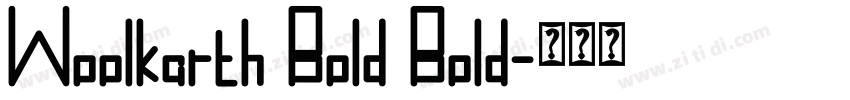 Woolkarth Bold Bold字体转换 Woolkarth Bold Bold字体转换